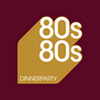 undefined 80s80s Dinnerparty