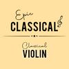 undefined EPIC CLASSICAL - Classical Violin