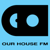 undefined OUR HOUSE FM