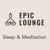 Radio Epic-Lounge - Sleep & Meditation 