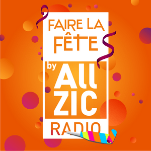 Ascolta Allzic Faire la Fête nell'app