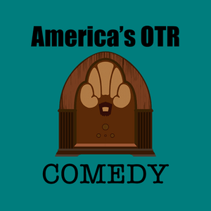 Ascolta America's OTR - Old Time Comedy Radio nell'app