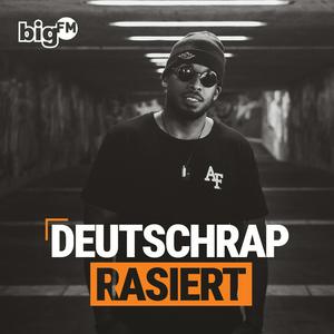 Ascolta bigFM Deutschrap Rasiert nell'app