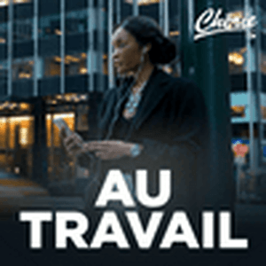 Ascolta CHERIE AU TRAVAIL nell'app