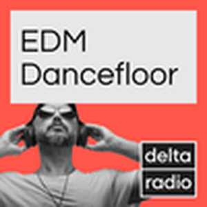 Ascolta delta radio EDM Dancefloor nell'app