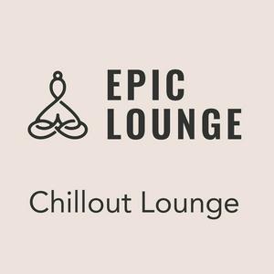 Ascolta Epic-Lounge - Chillout Lounge nell'app