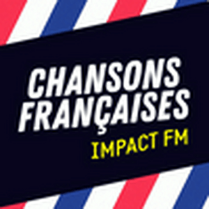 Ascolta Impact FM - Chansons Françaises  nell'app