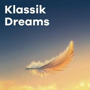 Ascolta Klassik Radio Klassik Dreams nell'app