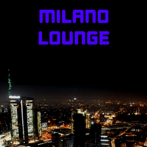 Ascolta Milano Lounge nell'app