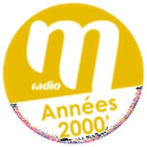 Ascolta M Radio Années 2000 nell'app