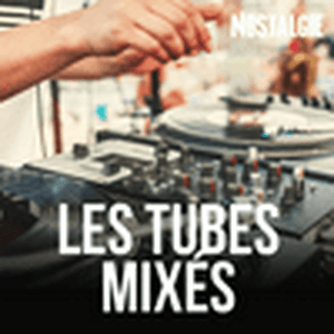 Ascolta NOSTALGIE LES TUBES MIXES nell'app