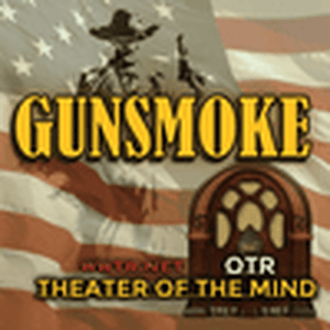 Ascolta Gunsmoke 24/7 - Theater of the Mind OTR nell'app