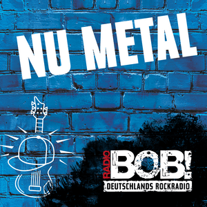 Ascolta RADIO BOB! Nu Metal nell'app