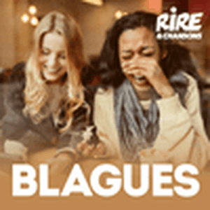 Ascolta RIRE ET CHANSONS BLAGUES nell'app