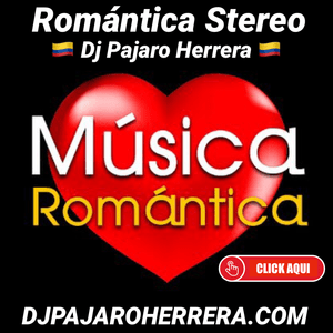 Ascolta Romantica Stereo con Dj Pajaro Herrera nell'app