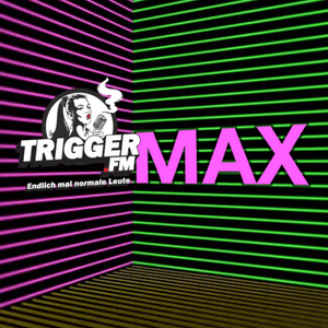 Ascolta Trigger.FM - MAX nell'app