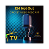 undefined 124NotOut Cricket Video Podcast