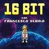 undefined 16 Bit con Francesco Serino