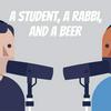 undefined A Student, a Rabbi, and a Beer