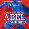 undefined Abel Concerto - di Alessandro Baricco