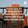 undefined Achei Que As Coisas Seriam Diferentes.(A Prisão Dentro De Casa/ Júlia Marcon 203)