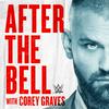 undefined WWE After The Bell with Corey Graves & Kevin Patrick