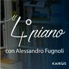 undefined Al 4° piano con Alessandro Fugnoli