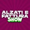 undefined Alzati e Fattura SHOW