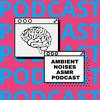 undefined Ambient Noises ASMR Podcast