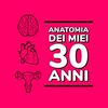 undefined Anatomia dei miei 30 anni