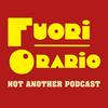 undefined Fuori Orario Not Another Podcast