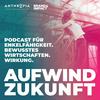 undefined Aufwind Zukunft - Der Podcast für Zukunftsgestalter:innen