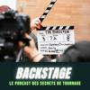 undefined Backstage - Le podcast des secrets de tournage