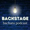 undefined Backstage - The Bachata Podcast