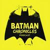 undefined Batman Chronicles: Fumetti in podcast