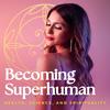 undefined Becoming Superhuman