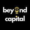 undefined Beyond Capital – Dietro le quinte della Finanza e dell’Imprenditoria