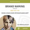 undefined BRAND NAMING, come creare nomi di brand azzeccati?