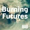 undefined Burning Futures: On Ecologies of Existence