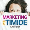 undefined Marketing per timide - Il podcast