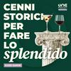 undefined Cenni storici per fare lo splendido