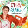 undefined C'era una volta - Le Favole di Benedetta Rossi