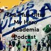 undefined The Plus Ultra My Hero Academia Podcast