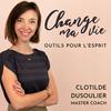 undefined Change ma vie : Outils pour l'esprit