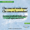 undefined Che cosa mi rende sano? Che cosa mi fa ammalare? - Convegno di Scienza dello spirito - Roma, dal 3 al 5 maggio 2013