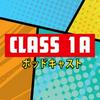 undefined Class 1A: A My Hero Academia Podcast