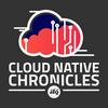 undefined Cloud Native Chronicles