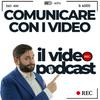 undefined Comunicare con i Video - Il podcast di Video Per i Social