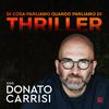 undefined Di cosa parliamo quando parliamo di thriller. Con Donato Carrisi