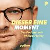 undefined Dieser eine Moment – Der Podcast mit Philipp Fleiter